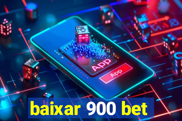 baixar 900 bet